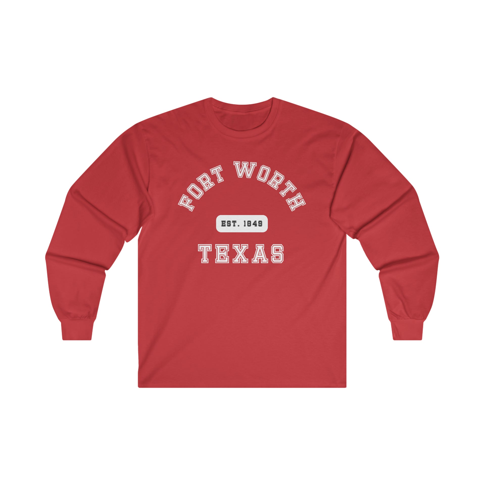 Fort Worth Texas Ultra Cotton Long Sleeve Tee