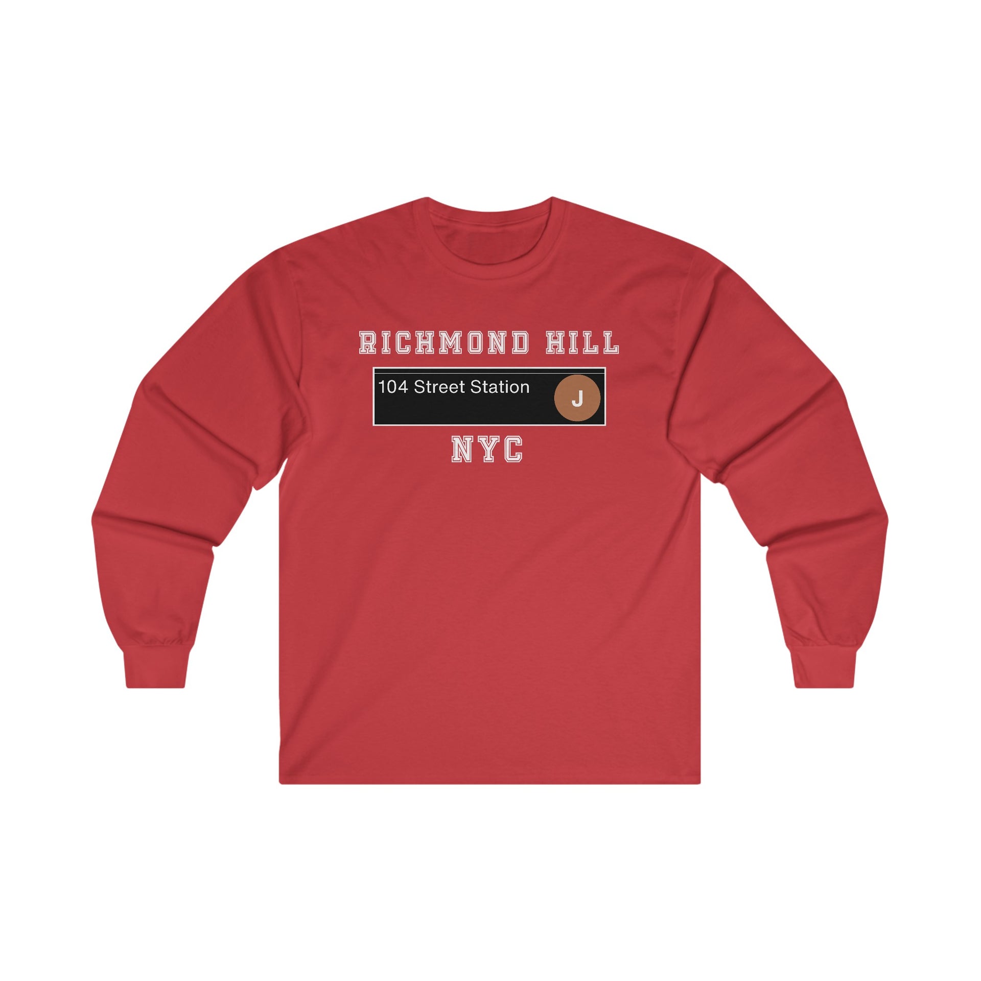 Richmond Hill J Train 104 Street Station Ultra Cotton Long Sleeve Tee