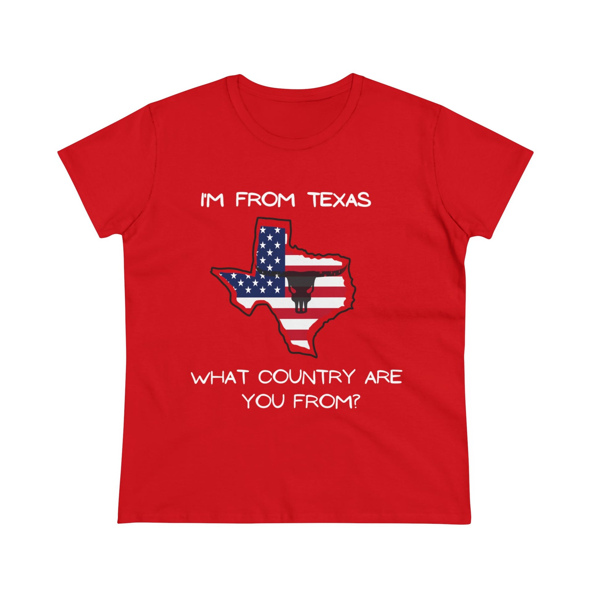 I’m from Texas Women's Midweight Cotton Tee