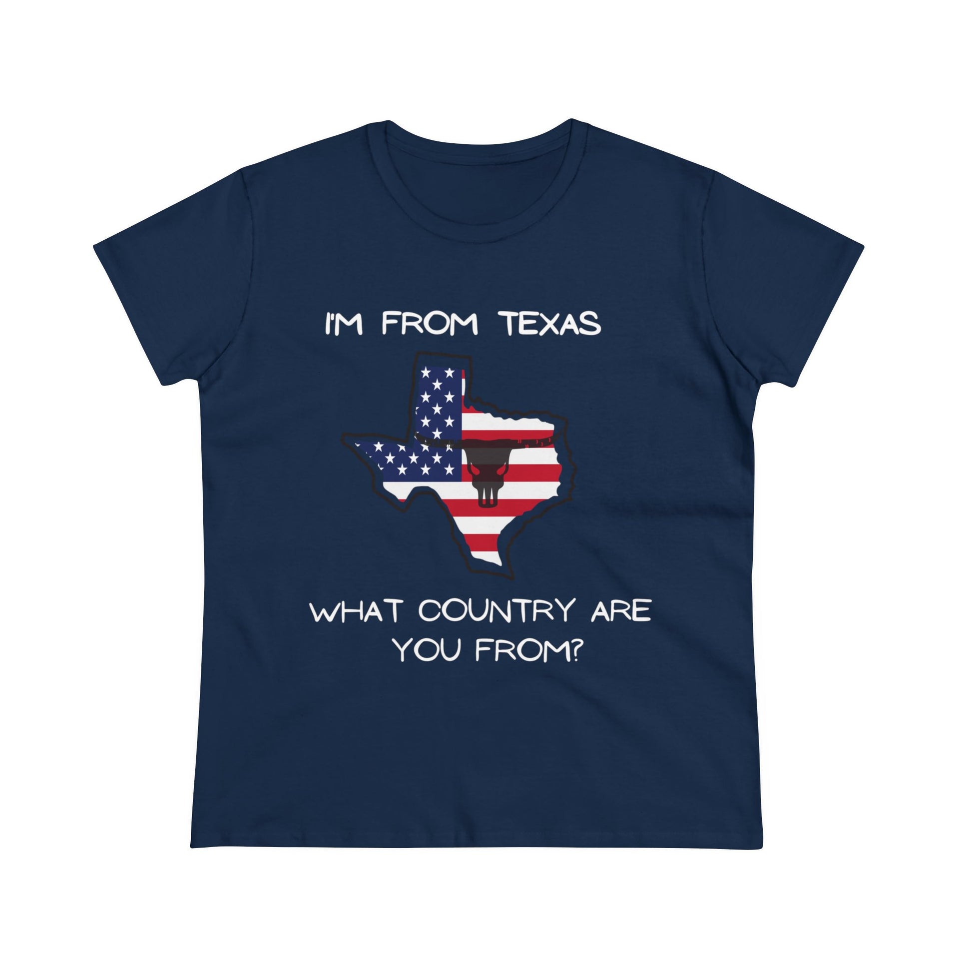 I’m from Texas Women's Midweight Cotton Tee