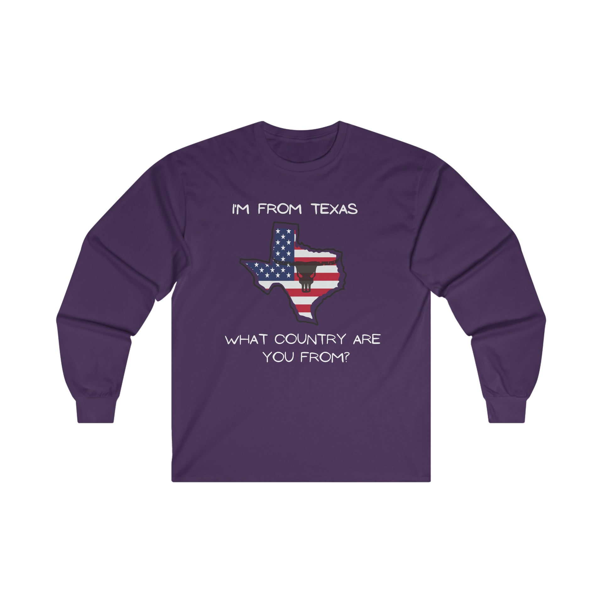 I’m from Texas Ultra Cotton Long Sleeve Tee